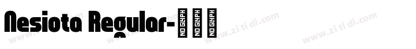 Nesiota Regular字体转换